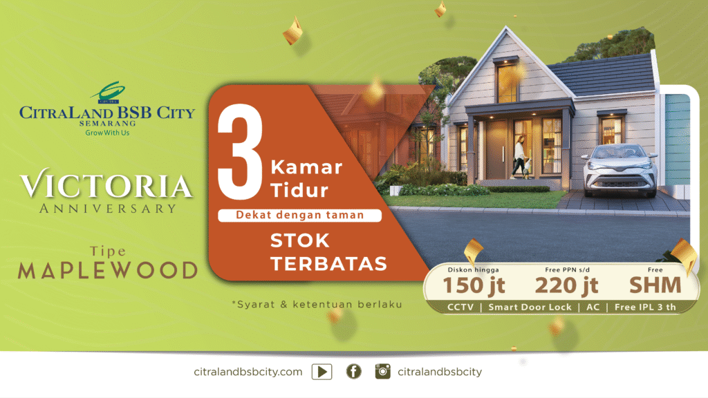 Promo rumah CitraLand BSB City Semarang, rumah 3 kamar tipe Maplewood, diskon 150jt, free PPN, CCTV, Smart Door Lock